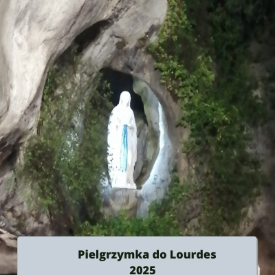 Pielgrzymka do Lourdes 2025
